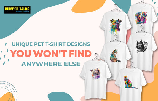 Unique Pet T-Shirt Designs You Won't Find Anywhere Else