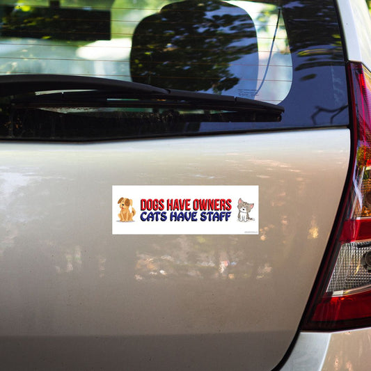 Dogs have owners Cats have staff