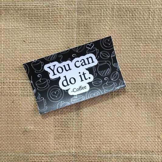 You Can do it - Coffee