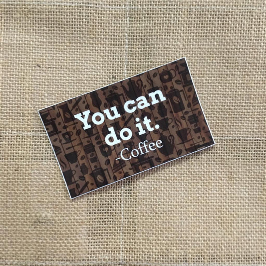 You Can do it - Coffee (Brown)